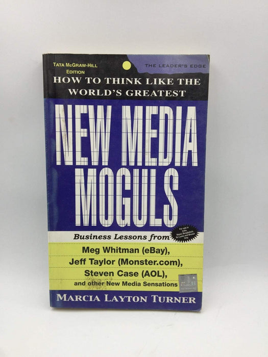 How to Think Like the World's Greatest New Media Moguls - Marcia Layton Turner