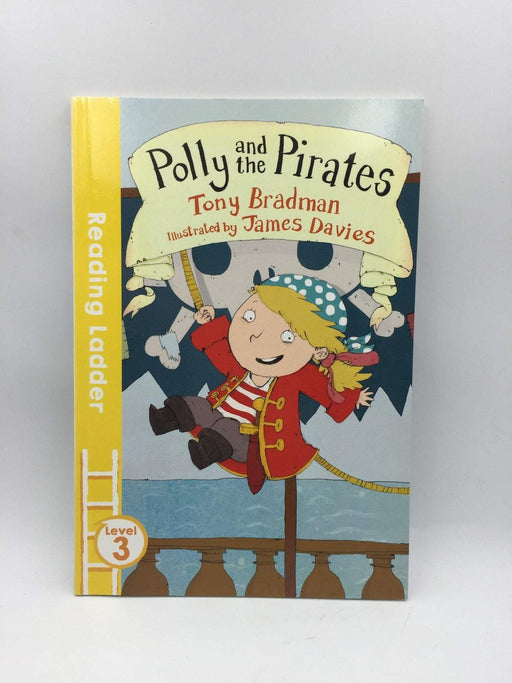 Polly and the Pirates - Tony Bradman; 