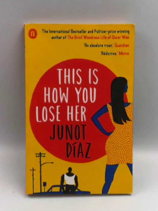 This Is How You Lose Her - Diaz, Junot; 