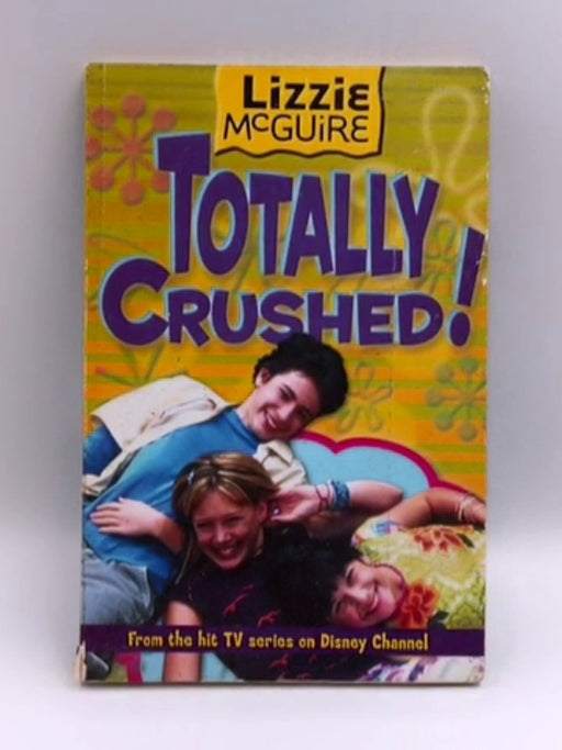 Totally Crushed! - lizzie mcguirre