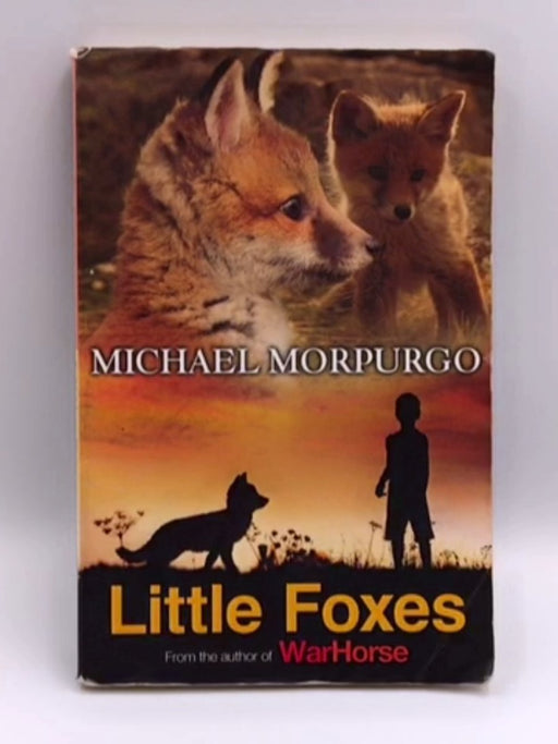 Little Foxes - Michael Morpurgo; 