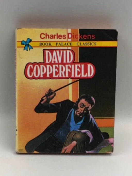 David Copperfield - Charles Dickens; 