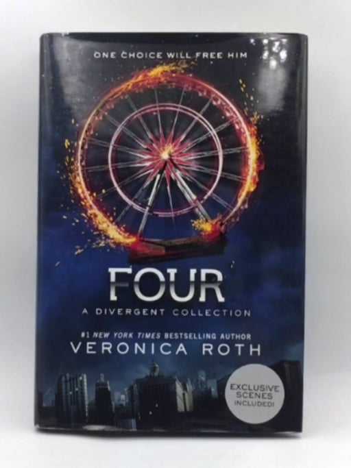 Four: A Divergent Collection - Hardcover - Veronica Roth