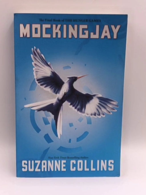 Mockingjay (Hunger Games, Book Three), Volume 3 - Suzanne Collins