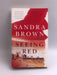 Seeing Red - Sandra Brown; 