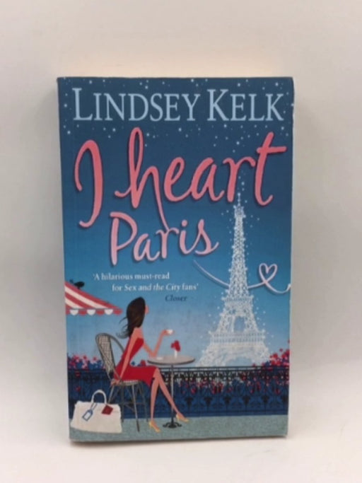 i heart paris - Kelk, Lindsey