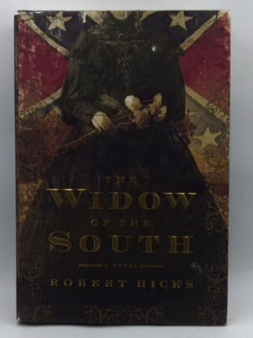 The Widow of the South - Hardcover - Robert Hicks; 