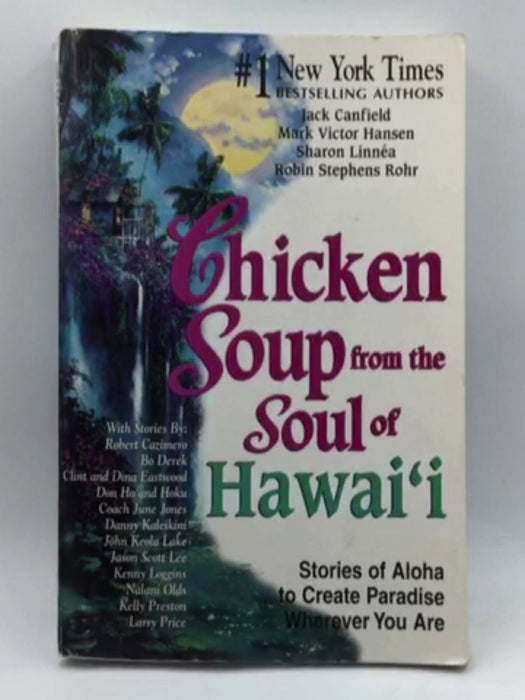 Chicken Soup from the Soul of Hawaii - Jack Canfield; Mark Victor Hansen; 