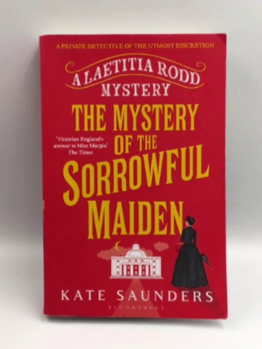 The Mystery of the Sorrowful Maiden - Kate Saunders; 