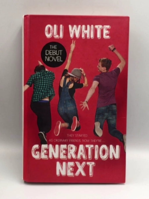 Generation Next - Hardcover - Oli White; 