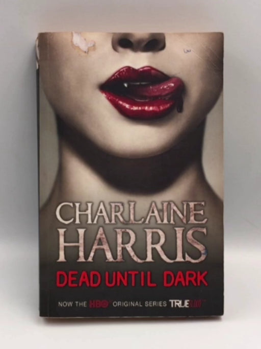 Dead Until Dark : A True Blood Novel - Charlaine Harris