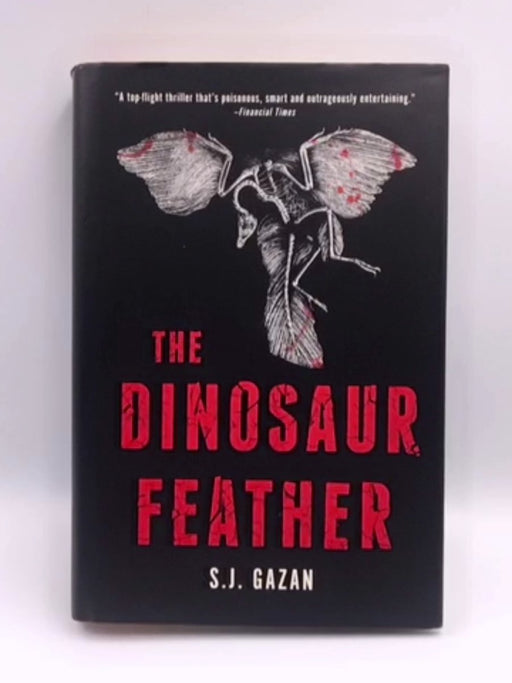 The Dinosaur Feather - Hardcover - S.J. Gazan; 