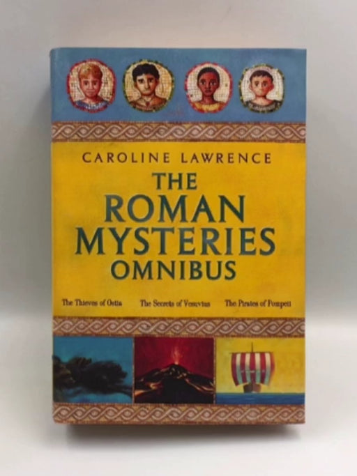 The Roman Mysteries Omnibus - Hardcover - Caroline Lawrence; 
