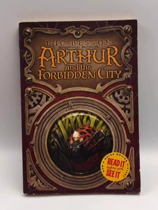 Arthur and the Forbidden City - Luc Besson; Celine Garcia; 