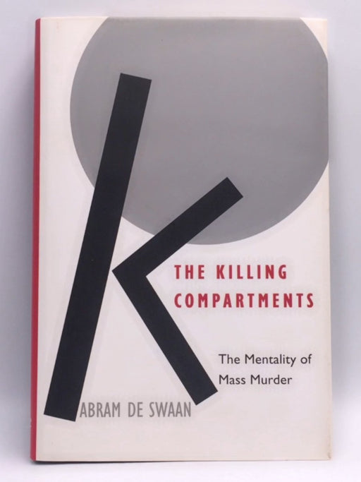 The Killing Compartments - Hardcover - Abram de Swaan; 