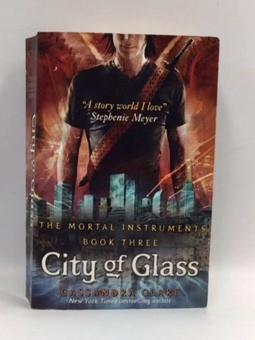 City of Glass - The Mortal Instruments Book Three - Cassandra Clare