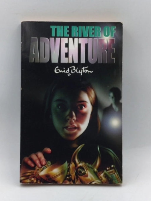 The River of Adventure - Enid Blyton; 