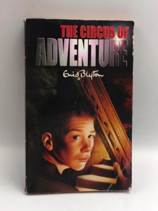 The Circus of Adventure (Adventure Series) - Blyton, Enid; 