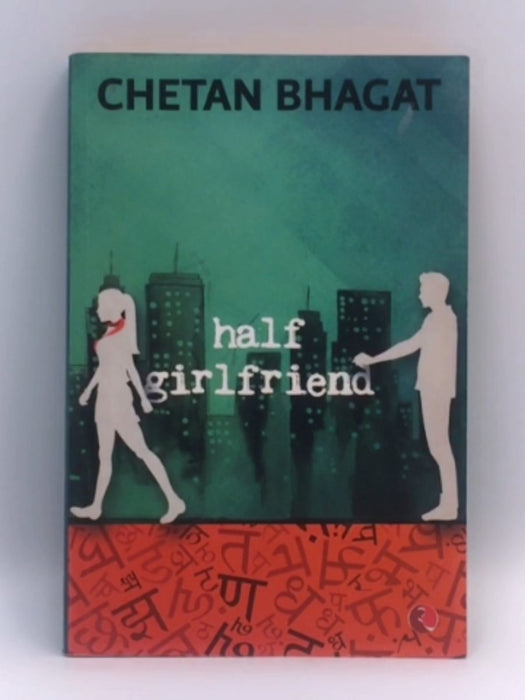 Half Girlfriend - Chetan Bhagat