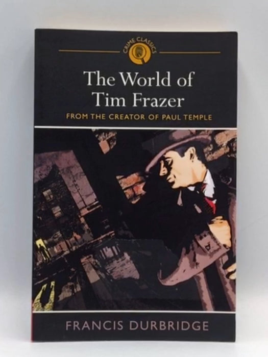 The World of Tim Frazer - Francis Durbridge; 