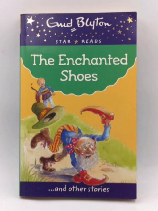 The Enchanted Shoes - Enid Blyton; 