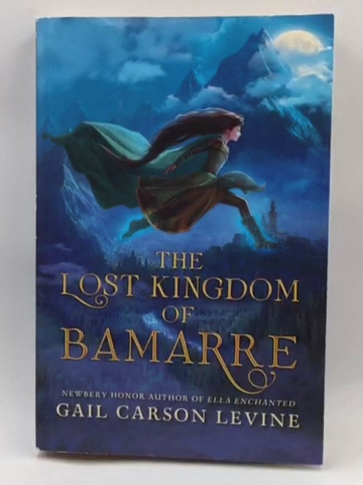 The Lost Kingdom of Bamarre - Gail Carson Levine; 