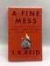 A Fine Mess - T. R. Reid; 