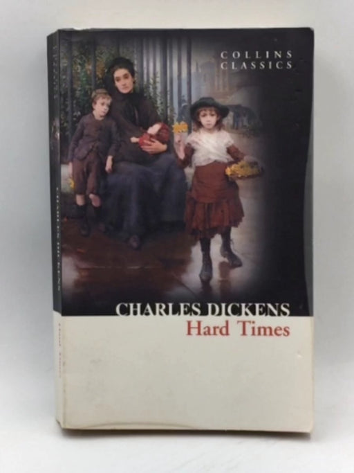 Hard Times - Charles Dickens; 