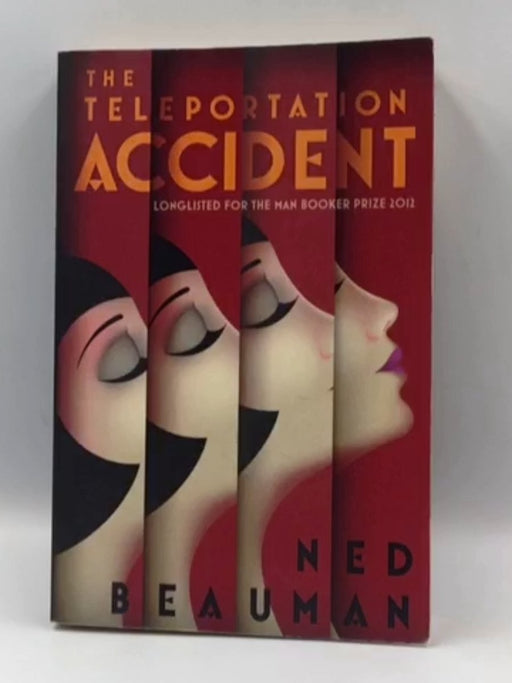 The Teleportation Accident - Ned Beauman; 