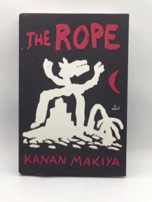 The Rope (Hardcover) - Kanan Makiya; 