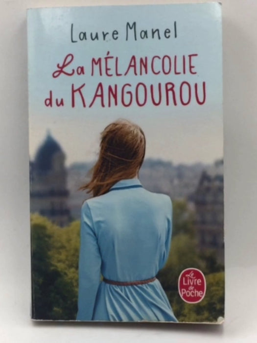 La mélancolie du kangourou - Laure Manel