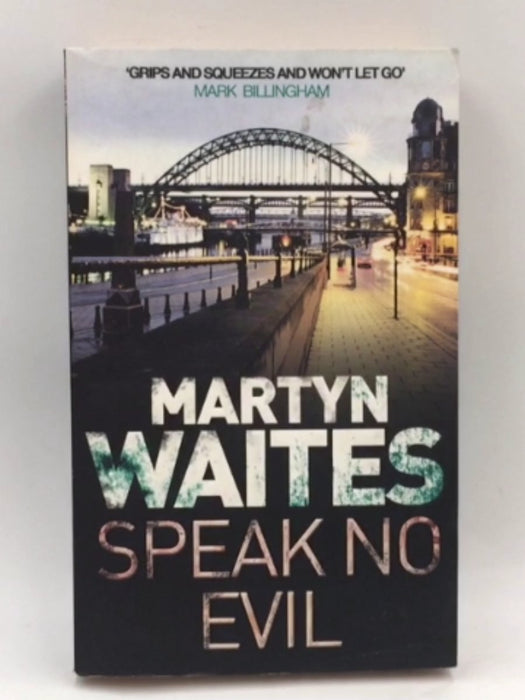 Speak No Evil - Martyn Waites; 