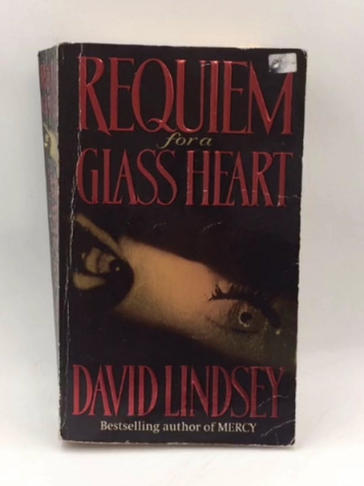 Requiem for a Glass Heart - David Lindsey; 