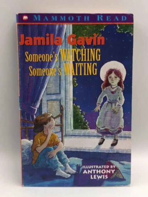 Someone's Watching, Someone's Waiting - Jamila Gavin; Anthony Lewis; 