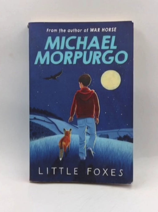 Little Foxes - Michael Morpurgo; 