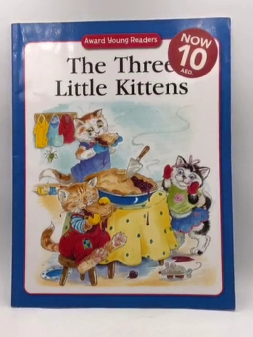 The Three Little Kittens: A Traditional Story with Simple Text and Large Type. for Ages 5 and Up (Award Young Readers series.