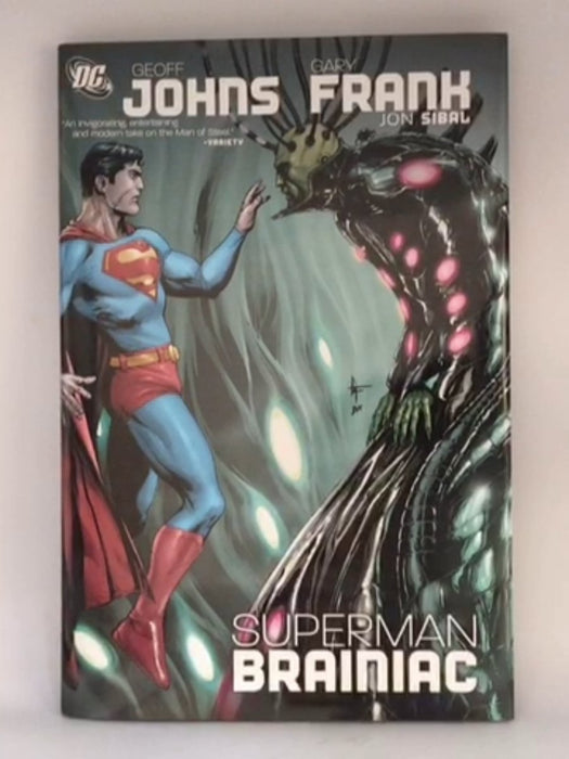 Superman: Brainiac - Hardcover - Geoff Johns; Gary Frank; Jon Sibal; 
