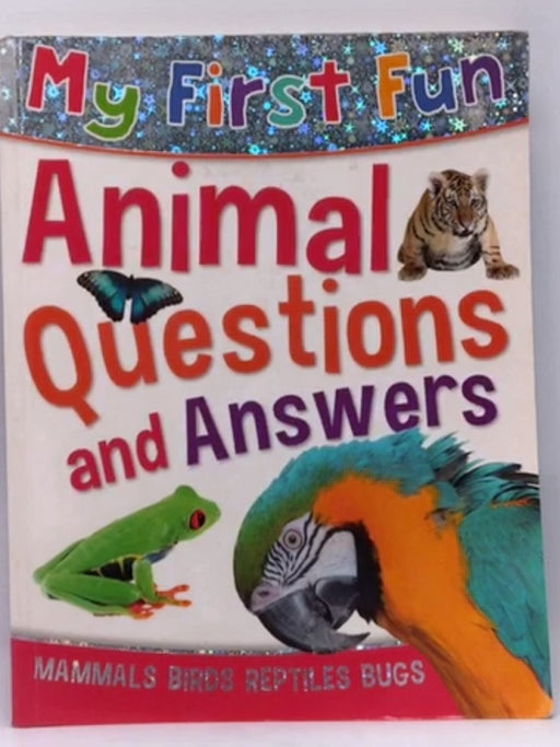 My First Fun Animal Questions Answers - Belinda Gallagher  (Editor)