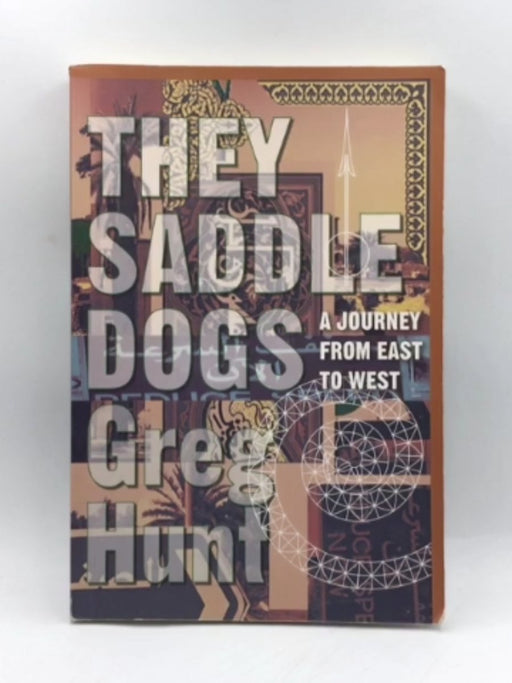 They Saddle Dogs - Greg Hunt; 