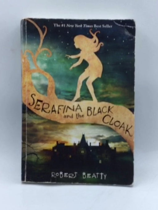 Serafina and the Black Cloak - Robert Beatty; 