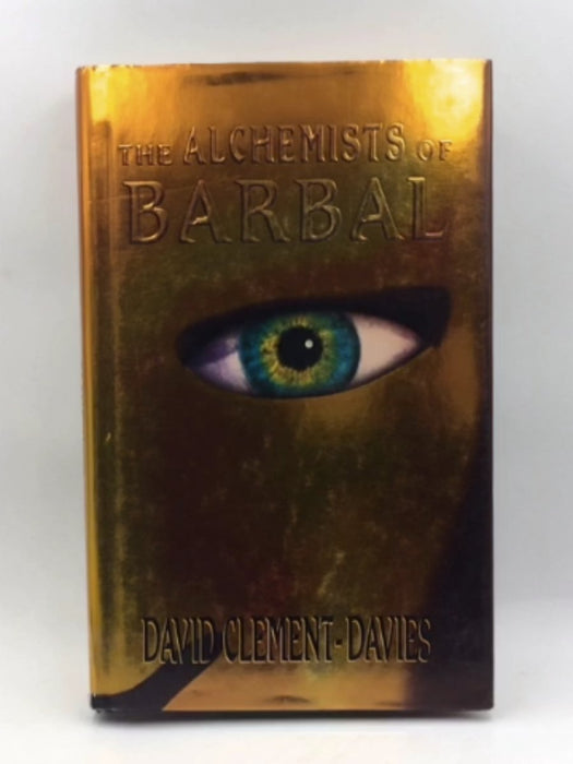 The Alchemists of Barbal - Hardcover - David Clement-Davies; 