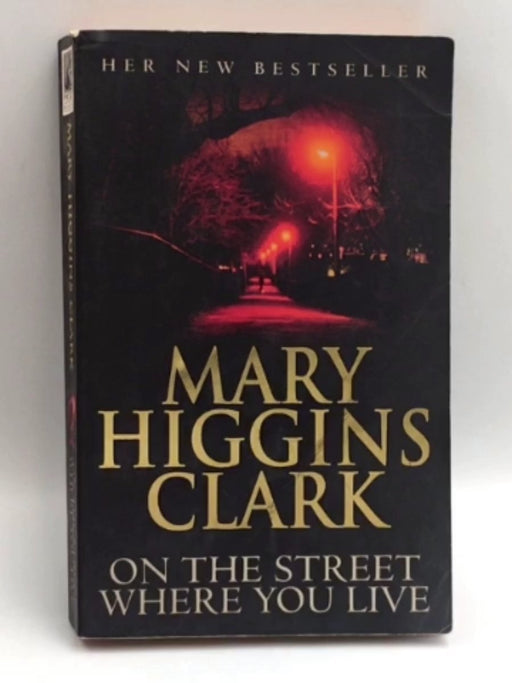 On the Street where You Live - Mary Higgins Clark; 