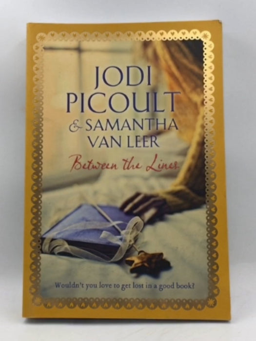 Between the Lines - Jodi Picoult; Samantha Van Leer; 