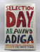 Selection Day (Hardcover) - Aravind Adiga; 