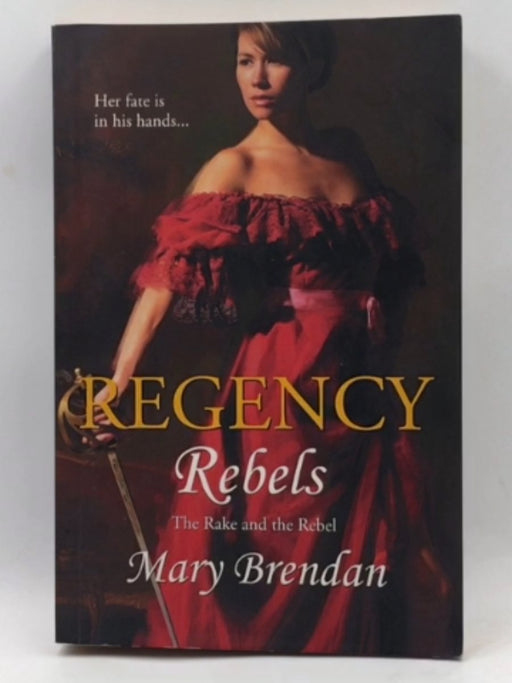 Mira Regency Rebels - Mary Brendan