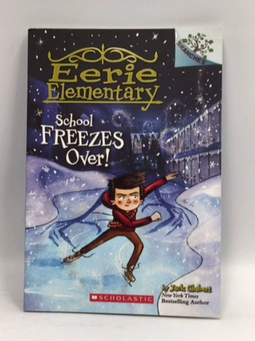 School Freezes Over! - Jack Chabert; 