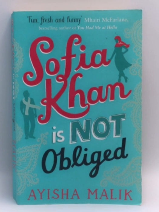 Sofia Khan is Not Obliged - Ayisha Malik