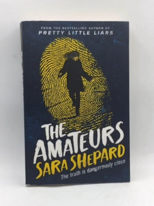 The Amateurs - Sara Shepard; 