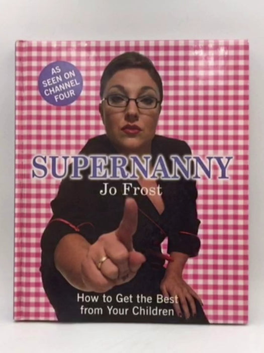 Supernanny - Jo Frost; 