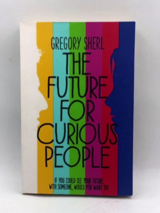 The Future for Curious People - Greg Sherl; 